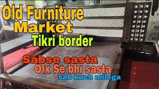 Old furniture market || tikri border old furniture@cheapest market || the Ravi shah