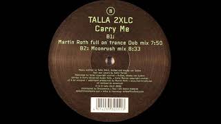 Talla 2XLC - Carry Me (Moonrush Remix) [Technoclub Records 2006]