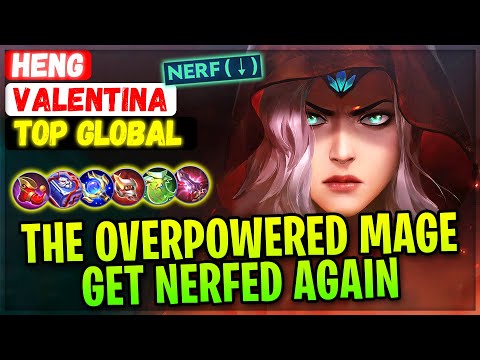 The Overpowered Mage Get Nerfed Again [ Top Global Valentina ] Heng - Mobile Legends Gameplay Build