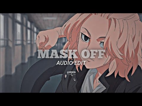 Mask Off - Future [AUDIO EDIT] || XENON