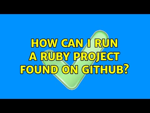 How can I run a Ruby project found on Github? (3 Solutions!!)