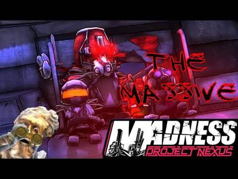 Madness Project Nexus: Making gains as the Massive