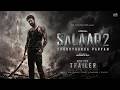 SALAAR 2 Notion Trailer Prabhas Prithviraj Sukumaran Prashanth Neel Ravi Basrur PIT