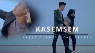 Download lagu KASEMSEM || Fajar syahid FEAT Laratu Ka mp3
