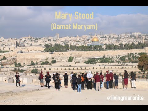 Mary Stood (Qamat Maryam)