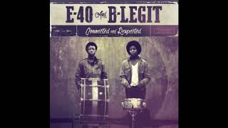 E-40 & B-Legit "Up Againts It"