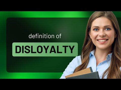 Disloyalty • DISLOYALTY meaning