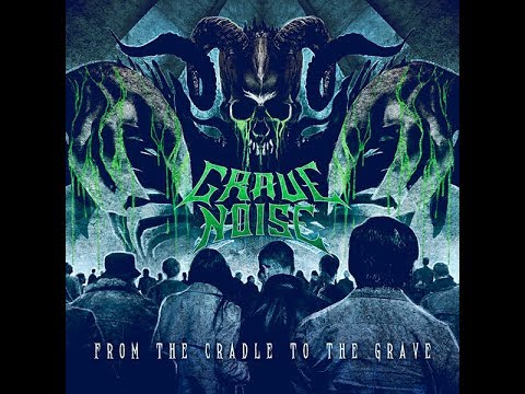 Grave Noise - From The Cradle To The Grave [Full Album] 2018
