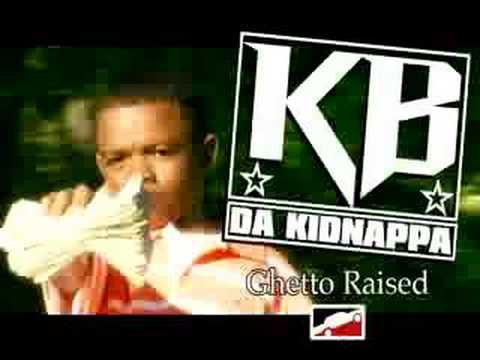 KB Da Kidnappa of Street Military "Ghetto Raised" RIP Pimp C