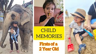 Childhood memories | Firsts of a 2 year old child #memories #kids #love