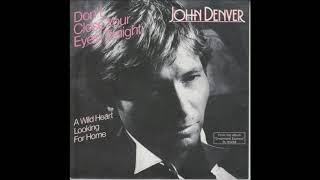 John Denver - Don&#39;t Close Your Eyes Tonight