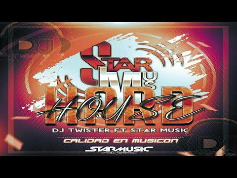 Hard House Mix 🌑 DJ Twister Calidad De Música - Star Music El Salvador