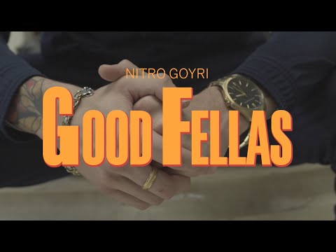 Nitro Goyri - GoodFellas (Videoclip Oficial)