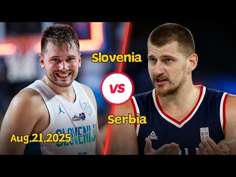 Luka Dončić VS Nikola Jokić | Serbia VS Slovenia｜EuroBasket Warm Up Game Highlights｜Aug 21，2025