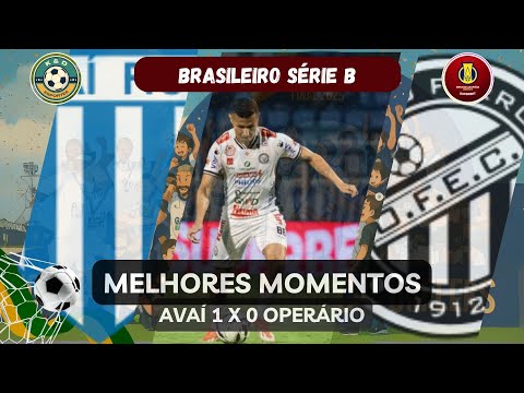 Avaí 1x0 Operário | MELHORES MOMENTOS | Brasileiro Série B 2025 - Rodada 03 | 16.04.2025 - 20h