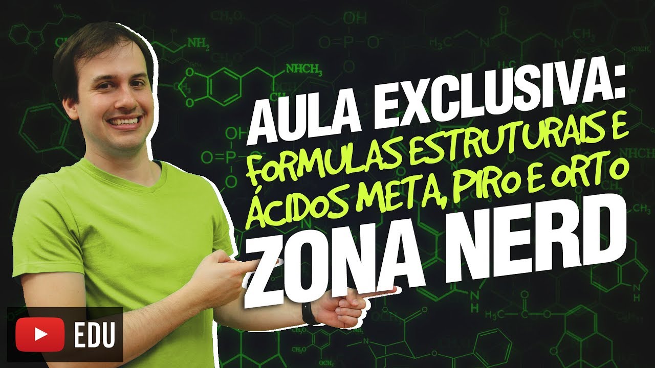 QG06. Fórmulas Estruturais e Ácidos Meta, Piro e Orto Zona Nerd (6/12) [Funções Inorgânicas]