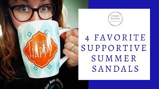 4 Favorite Supportive Summer Sandals
