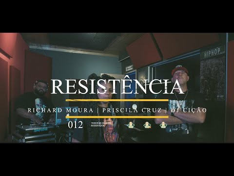 RESISTÊNCIA - Richard Moura | Priscila Cruz | DJ Cição