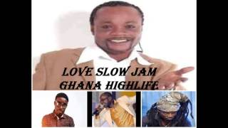 Love slow Jam (Ghana Highlife)