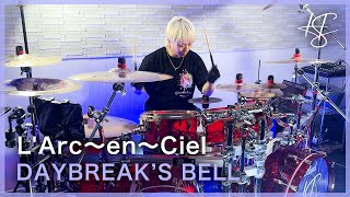 L&#39;Arc～en～Ciel - &quot;DAYBREAK&#39;S BELL&quot; (Drum Cover)