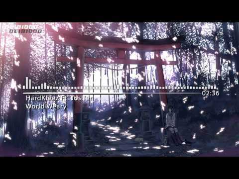 HardKleez Ft  Jos!fer   World Weary Original Mix
