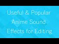 Useful Popular Anime Sound Effects For Editing
