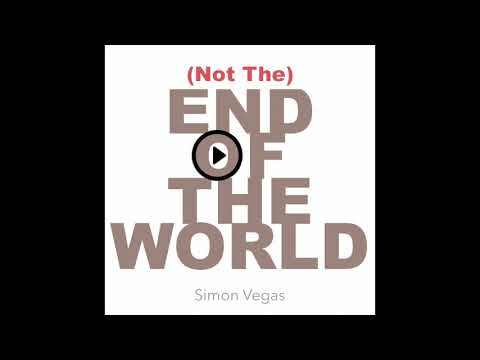 Not the End of the World  - Simon Vegas