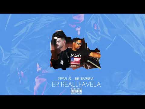 Triplo Jé e BRR AllFavela - Reallfavela [EP. Reallfavela]