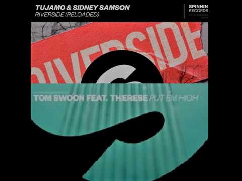 Tujamo & Sidney Samson vs Tom Swoon - Riverside (Reloaded) vs Put 'Em High