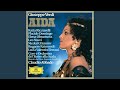 Verdi: Aida / Act 3 - Qui Radames verrà!... O Patria mia