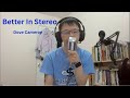 Better In Stereo Dove Cameron Vocal Cover By Jeffrey Jeffery