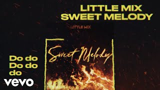 Little Mix - Sweet Melody (Lyric Video)