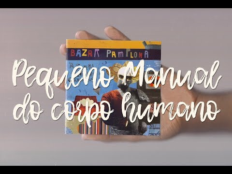 Pequeno Manual Do Corpo Humano video