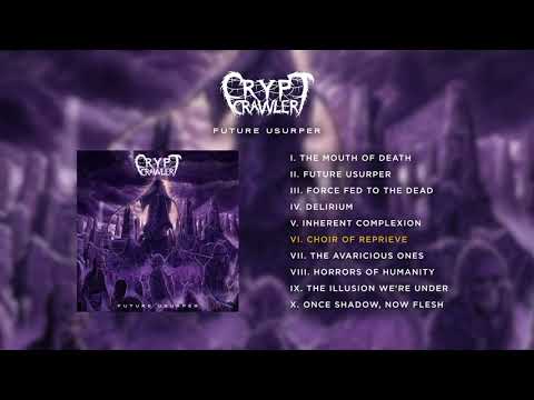 Crypt Crawler - Future Usurper (Full Album Stream)