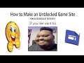 How To Make An Unblocked Gaming Site Using Google Sites