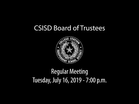 CSISD Board Meeting 07/16/19 - Regular Meeting