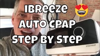 The NEW iBreeze Auto CPAP by Resvent Step by Step & Review