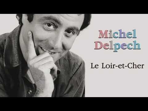 Michel Delpech - Le Loir-et-Cher (Audio Officiel)