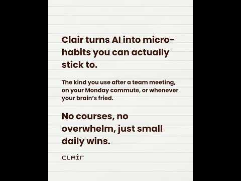 Overwhelmed by AI? This is why Clair exists.