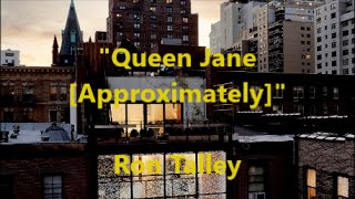 &quot;Queen Jane (Approximately)&quot; written by Mr. Dylan 1 11 16