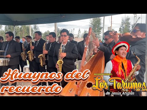 Huaynos de recuerdo interpretado por Los Tarumas de Tarma 2024