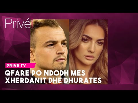 Çka po ndodhë mes Xherdanit dhe Dhuratës? - Prive TV
