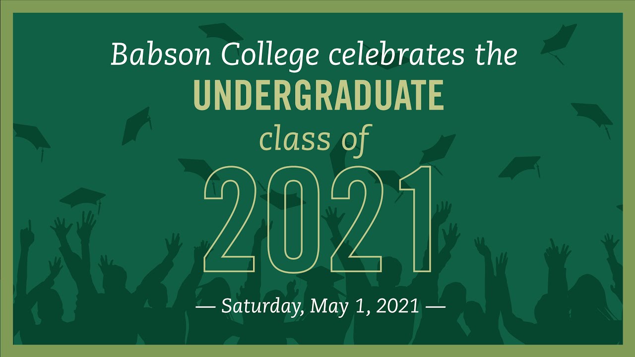 Babson College’s 2021 Undergraduate Commencement Ceremony