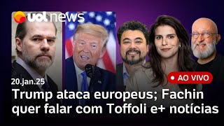Trump ameaça Europa por Groenlândia; Toffoli e caso Master: Fachin antecipa volta a Brasília e+