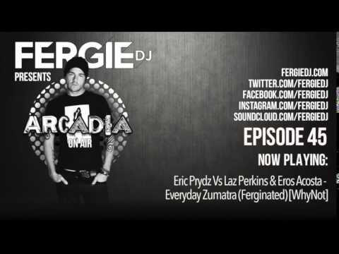 Fergie DJ - Arcadia 45