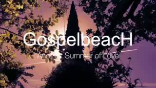 GOSPELBEACH - Another Summer Of Love - coming soon