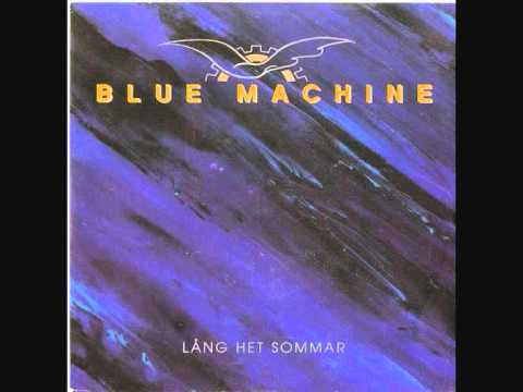 Blue Machine - Lång Het Sommar.1989