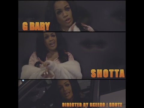 G Baby | Shotta (Official Video | Directed x Skeeno Shotz)