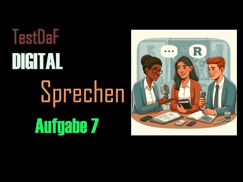 Digitaler TestDaF. Sprechen. Aufgabe 7. Redemittel + Beispiel