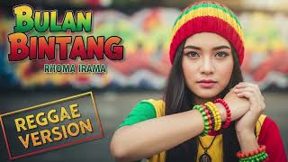 Download lagu BULAN BINTANG - Rhoma Irama | Cover Reggae Version mp3